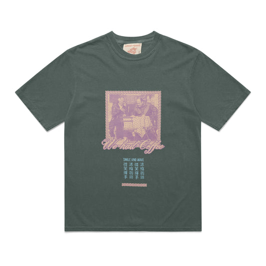 We Had Coffee Tshirt